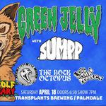 Green Jellÿ / Sumpp / Garage Ratz / The Rock Octopus / Less Than Perfect