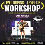 Live Looping | Level UP - WORKSHOP - Hosted By Carl Wockner