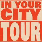 In Your City Tour