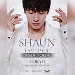 SHAUN [LAST PAGE] ASIA TOUR - TOKYO