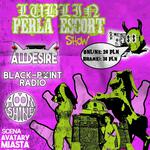 PERŁA ESCORT SHOW | ALLDESIRE x MOONSHINE x BLACK-POINT RADIO | Lublin, 15.03.2026