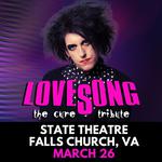Lovesong + First Wave @ State Theater - Falls Church, VA