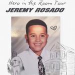 Jeremy Rosado's Hero in the Room Tour 
