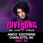 LOVESONG + First Wave @ Amos Southend - Charlotte, NC