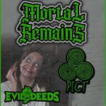 MORTAL REMAINS - PICT - EVIL DEEDS - GRIEF INCARNATE