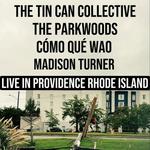Madison Turner, The Tin Can Collective, The Parkwoods, Como Que Wao