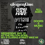 clementine + Hang Your Hate + overhand + I'll Remember April @ Falcon Bowl