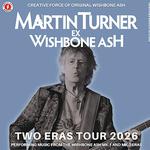 Martin Turner ex Wishbone Ash - TWO ERAS TOUR 2026