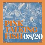Rocking The Docks Presents:  Pink Talking Fish