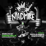 MADMIKE: 'IVI' Lemezbemutató ✦ Bufo Alvarius ✦ Macskapogó (debüt) // Három Holló