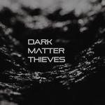 Dark Matter Thieves
