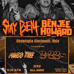 Stay Bent/BenjeeHoward/Mango Tree/2-22s @ Chemtopia