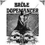 BRÜLE + DOPEMANCER