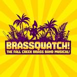 BRASSQUATCH! The Fall Creek Brass Band Musical - Concert Reading