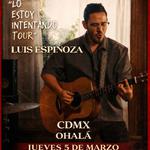 Luis Espinoza en OH ÁLA "Lo estoy intentando tour"