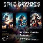 EPIC SCORES LIVE: Film- und Game-Music mit Grosselfinger & 5 STM in Bremen