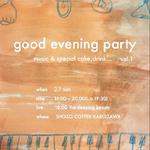 good evening party vol.1
