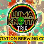 Luma Knotty Trio at Station 1 Brewing Co.