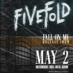 Fall On Me Release Show with Fivefold, Atypical, and Dark Below