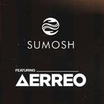 Sumosh Presents - Featuring DJ Aerreo