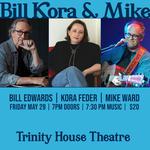Bill, Kora & Mike at Trinity House Theatre