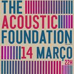 The Acoustic Foundation | GRCA Seixas, Caminha