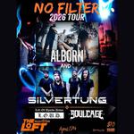 No Filter Tour - Supporting Alborn and Silvertung