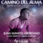 Camino del Alma - Junto a Juan Manuel Giordano