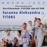 Koeru Jazz: Susanna Aleksandra & Titoks