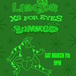LibCor, Xs For Eyes, & Bummed at McGarvey's