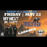 MY NEXT PLANET AT TONY V'S GARAGE