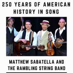 Matthew Sabatella and the Rambling String Band present 250 Years of American History in Song at Luna Star Cafe