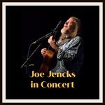Joe Jencks in Concert - Follen Folk Nights