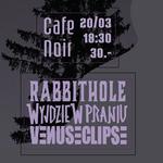 Rabbithole & Wyjdzie W Praniu & Venus Eclipse