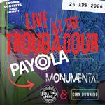 Payola LIVE at The Troubadour 25.04.26