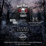 Bitter Roots / Laime Pilniga / Dead Man's Cross / Mountainside