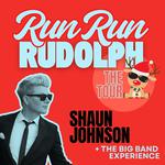 Shaun Johnson and the Big Band Experience - Run, Run Rudolph Tour