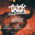 Vulgaires Machins + Thick Glasses + Caniche 666 @ Montréal