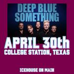 Deep Blue Something in COLLEGE STATION, TEXAS