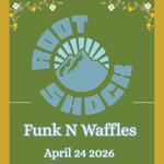 Root Shock at Funk N Waffles 