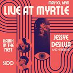 Jessye DeSilva, Hawk in the Nest, and Sioo live at Myrtle