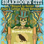 Shakedown Citi at Bowstring