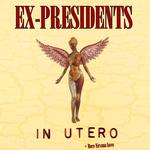 Ex-Presidents perform IN UTERO