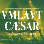 VMLAVT CAESAR :: live act @ Szimpla