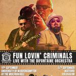 Fun Lovin’ Criminals - Live with The DiFontaine Orchestra