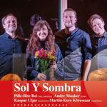 Sol y Sombra - Muusika Eestimaale