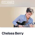 City Winery Boston Presents: Chelsea Berry LIVE