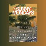 Sunny Mondays, SemiFiction, Miniluv & Blankslate @ The Creepatorium Denver, CO