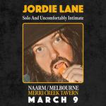 JORDIE LANE - SOLO AND UNCOMFORTABLY INTIMATE