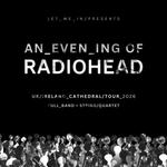At Evening of Radiohead at St Albans Cathedral